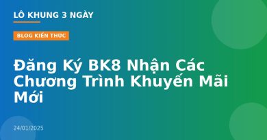 Đăng Ký BK8 Nhận Các Chương Trình Khuyến Mãi Mới