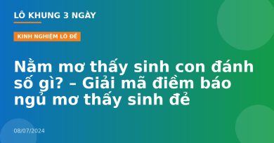Nằm mơ thấy sinh con đánh số gì? – Giải mã điềm báo ngủ mơ thấy sinh đẻ