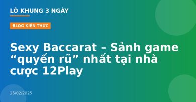 Sexy Baccarat – Sảnh game “quyến rũ” nhất tại nhà cược 12Play