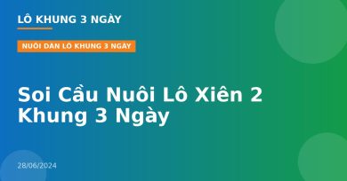 Soi Cầu Nuôi Lô Xiên 2 Khung 3 Ngày